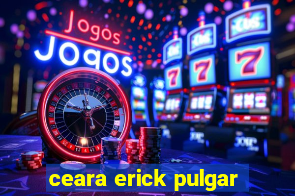 ceara erick pulgar